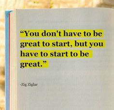 an open book with the quote you don't have to be great to start, but you have to start to be great