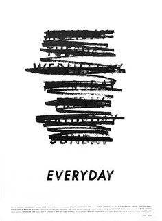 a black and white poster with the words everyday