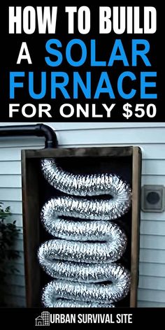 a box filled with lots of silver foil in front of a white house that says how to build a solar furnace for only $ 50