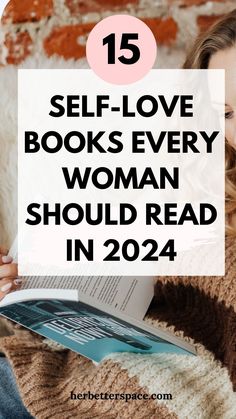 a woman reading a book with the text 15 self - love books every woman should read in