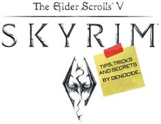 the elder scrolls v skyrim tips, tricks and secrets