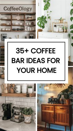 coffee bar ideas for your home with text overlaying the top and bottom right corner