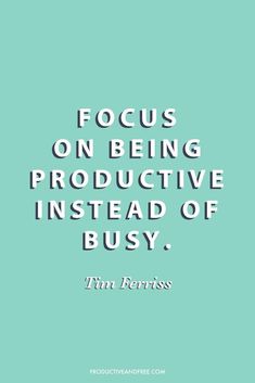 the quote focus on being productive instead of busy, with an image of a blue background