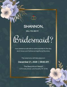 an elegant wedding card with flowers and leaves on the front, which reads will you be my bridesmaid?