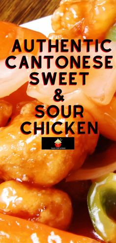 the words authentic cantonese sweet and sour chicken are in front of an image of carrots