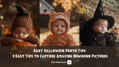 three babies dressed up in halloween costumes with the words baby halloween photo tips 8 easy tips to capture amazing newborn pictures