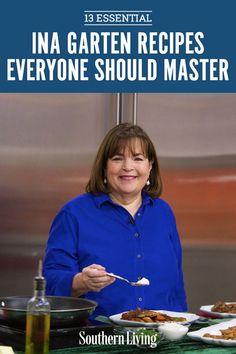 a woman holding a spoon in front of plates of food on a table with the words, ina garten recipes everyone should master