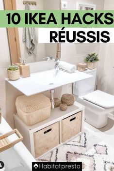 a bathroom with a sink, toilet and bathtub in the background text reads 10 ikea hacks reussis