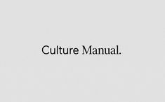 the words culture manual written in black on a white background