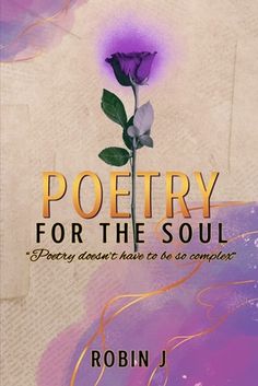 the cover of poetry for the soul, with a purple rose on it's left side