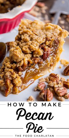 pecan pie with text overlay how to make pecan pie