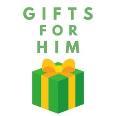 a green gift box with yellow ribbon and the words gifts for him above it is an orange bow