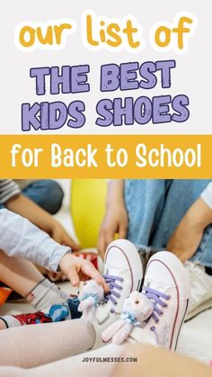 children's shoes with the words our list of the best kids'shoes for back to school