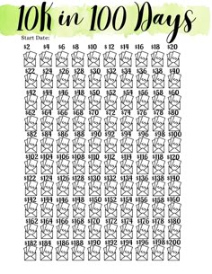 the 10k in 100 days printable activity sheet with numbers and times on it