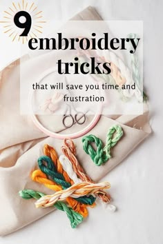 embroidery tricks that will save you time and frustration