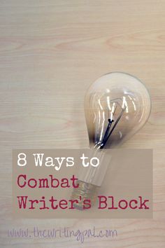 a light bulb with the words 8 ways to combat writer's block on it