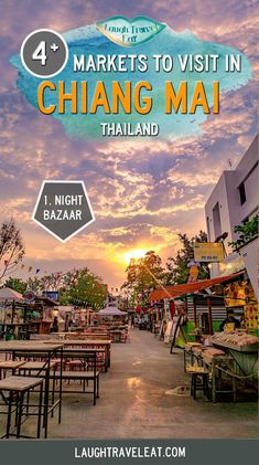 an outdoor market with tables and chairs in the foreground, text reads 4 markets to visit in chiang mai thailand