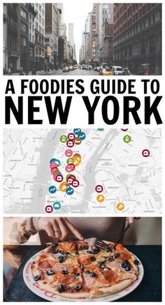 a foodie's guide to new york, including pizzas and the streets