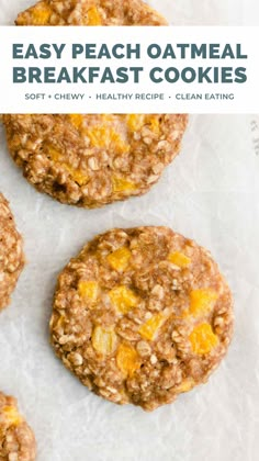 three oatmeal breakfast cookies on top of parchment paper with the words easy peach oatmeal breakfast cookies