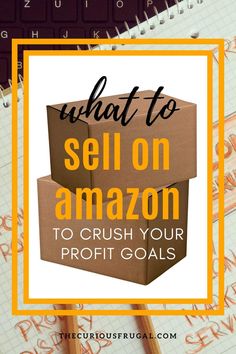 two boxes sitting on top of each other with the words what to sell on amazon to crush your profits