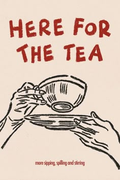 there for the tea poster with two hands holding a plate