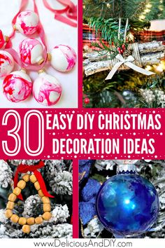 christmas decorations with the words 30 easy diy christmas decoration ideas on top and below