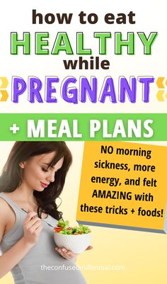 a pregnant woman eating a salad with the words how to eat healthy while pregnant and meal plans