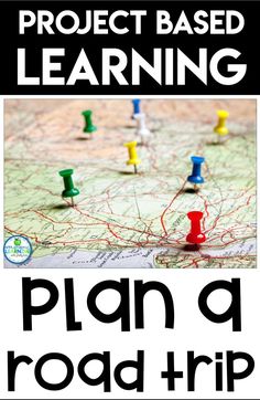 a map with pins on it and the words project based learning plan a road trip