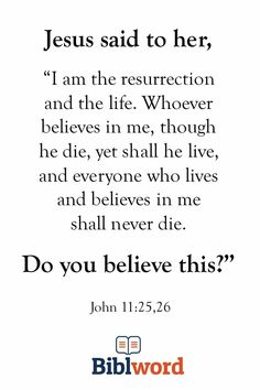 an image with the words jesus said to her, i am the resurrection and the life whoever