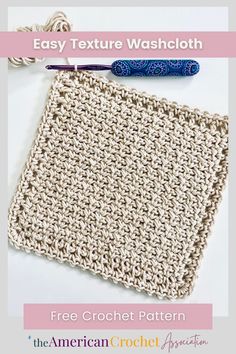 an easy crochet pattern for the american crochet association's easy texture washcloth