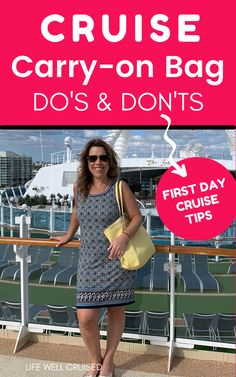 a woman standing in front of a cruise ship with the words cruise carry - on bag do's and don'ts