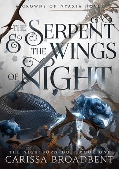 the serpent and the wings of night by carissa broadent book cover art