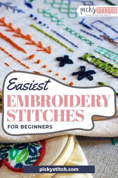 embroidery stitches for beginners with text overlay that reads easyest embroidery stitches for beginners