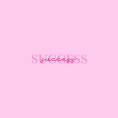 the word success written in pink on a pink background