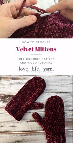 two hands crocheting gloves with text overlay reading how to crochet velvet mittens free crochet pattern and video tutor love life yarn