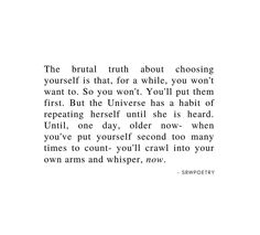 the words are written in black and white on a piece of paper that says, the bridal truth about choosing yourself is that it for a while you'll