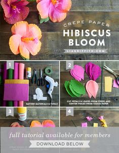 the instructions for making paper hibiscus bloom flowers