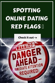 Online dating warning signs Messages For Him