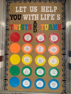 a bulletin board with lots of different colored circles and words on it, along with the words let us help you with life's twists and turns