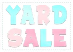 a yard sale sign with the words yard sale in pink, blue and green letters