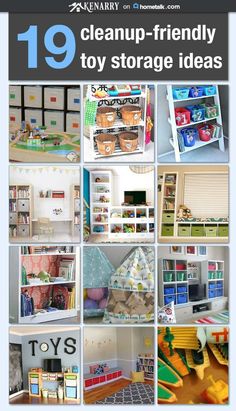 a collage of toy storage ideas with the title 19 clean up - friendly toy storage ideas