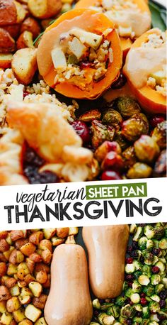 there are many different types of thanksgiving food on this plate with the words vegetarian sheet pan thanksgiving giving