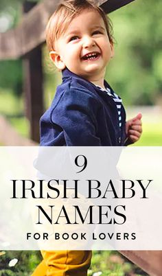 a little boy in yellow pants and a blue jacket with the words, 9 irish baby names for book lovers