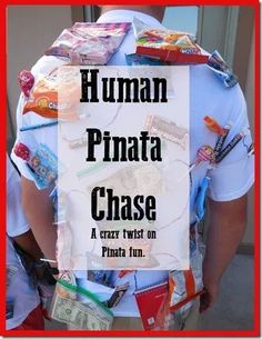 the back of a man's shirt that has candy on it and is labeled human pinata chase