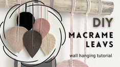 the diy macrame leaves is hanging on a wall