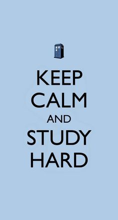 a poster with the words keep calm and study hard in black on a blue background