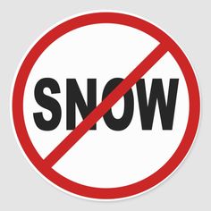 a red and white sign that says snow in black letters on a grey background,