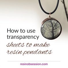 the words how to use transsprency sheets to make resin pendants on a white background