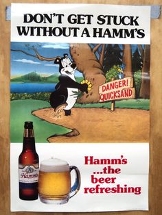 a poster with a panda holding a beer next to a sign that says, don't get stuck without a hamms