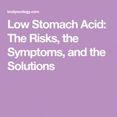 Do you take antacids for low stomach acid fatigue, indigestion, and heartburn? First, try to reverse low stomach acid, AKA hydrochloric acid. Hydrochloric Acid, Low Stomach Acid